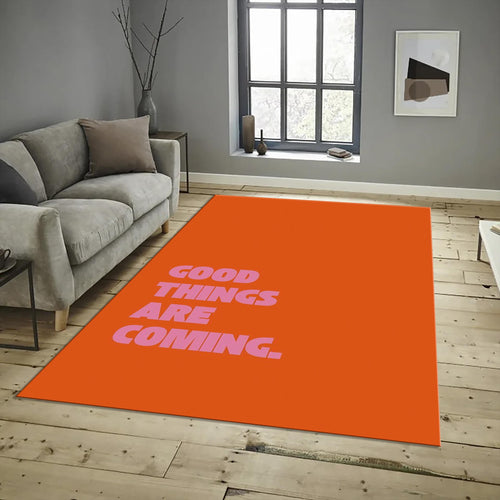 Good Things Are Coming Rug, Custom Area Rug