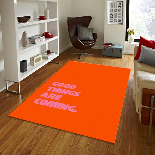 Good Things Are Coming Rug, Custom Area Rug